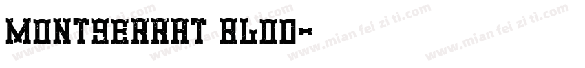 Montserrat Blod字体转换